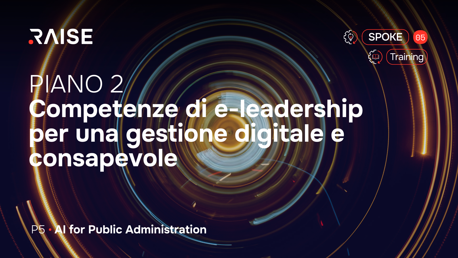 Aperte le iscrizioni al corso di formazione “Competenze di e-leadership per una gestione digitale e consapevole” di RAISE