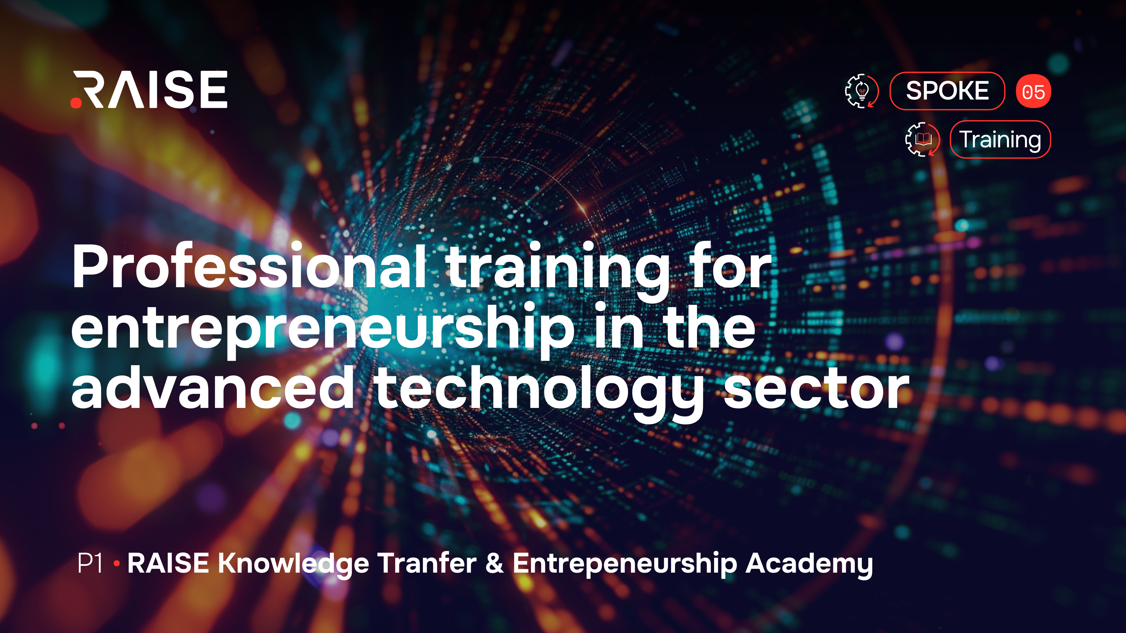 Al via il secondo modulo della KNOWLEDGE TRANSFER & ENTREPRENEURSHIP ACADEMY di RAISE